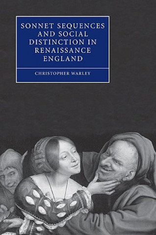 Βιβλίο Sonnet Sequences and Social Distinction in Renaissance England Christopher Warley