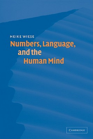 Libro Numbers, Language, and the Human Mind Heike Wiese