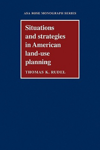 Carte Situations and Strategies in American Land-use Planning Thomas K. Rudel
