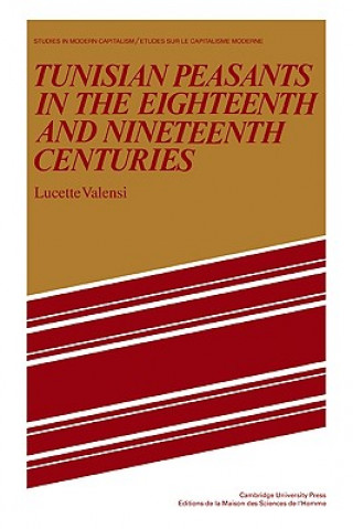 Libro Tunisian Peasants in the Eighteenth and Nineteenth Centuries Lucette Valensi