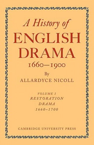 Kniha History of English Drama, 1660-1900 Nicoll