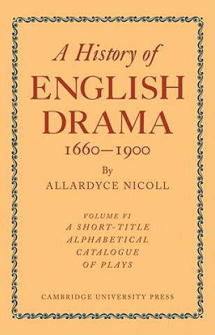 Книга History of English Drama 1660-1900 Nicoll