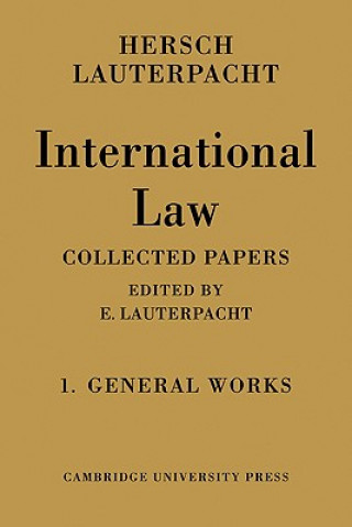 Książka International Law: Volume 1, The General Works Hersch LauterpachtE. Lauterpacht