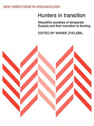 Könyv Hunters in Transition Marek Zvelebil