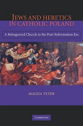 Carte Jews and Heretics in Catholic Poland Magda Teter