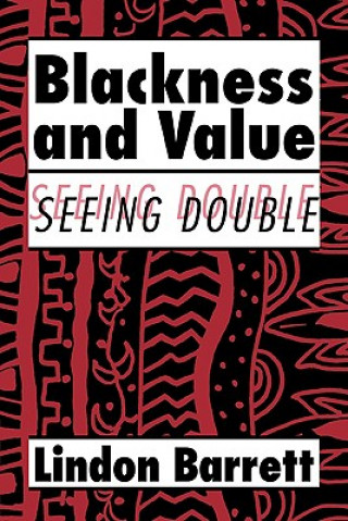 Book Blackness and Value Lindon Barrett