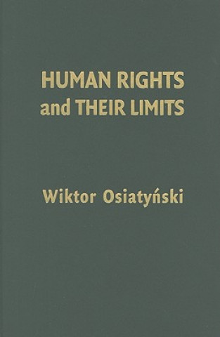 Könyv Human Rights and their Limits Wiktor Osiatyński