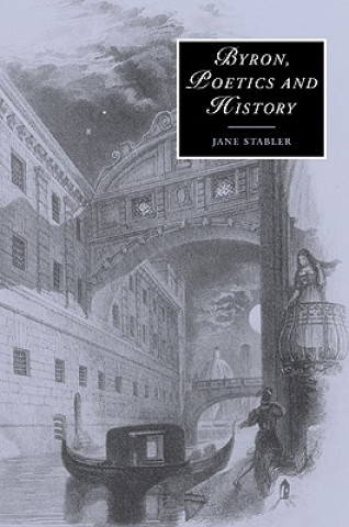 Buch Byron, Poetics and History Jane Stabler