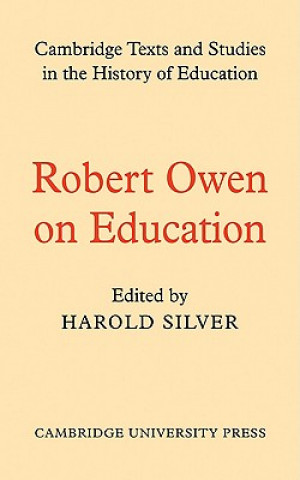 Könyv Robert Owen on Education Robert OwenH. Silver
