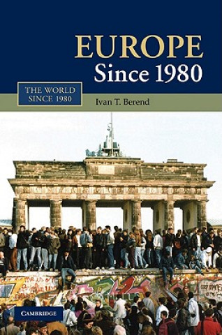 Kniha Europe Since 1980 Ivan T. Berend