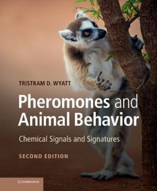 Kniha Pheromones and Animal Behavior Tristram D. Wyatt