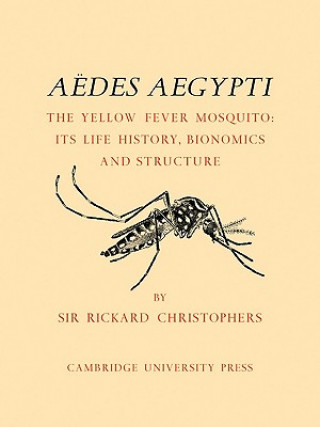 Carte Aedes Aegypti (L.) The Yellow Fever Mosquito S. Rickard Christophers