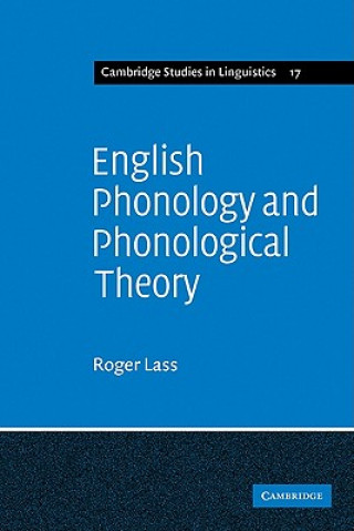 Könyv English Phonology and Phonological Theory Roger Lass