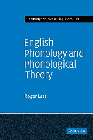 Kniha English Phonology and Phonological Theory Roger Lass