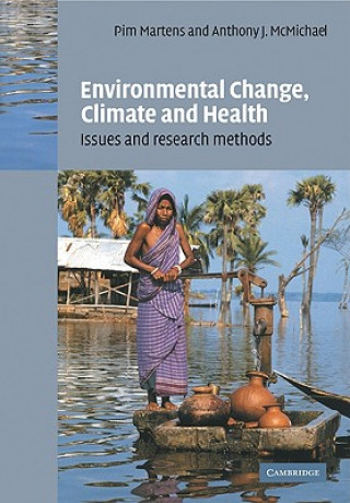 Kniha Environmental Change, Climate and Health P. MartensA. J. McMichael