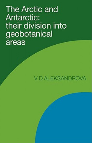 Carte Arctic and Antarctic Vera D. AleksandrovaDoris Lvve