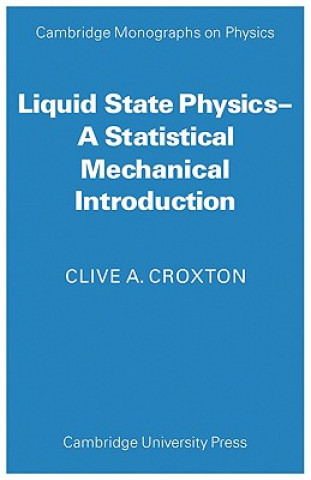 Kniha Liquid State Physics Clive A. Croxton