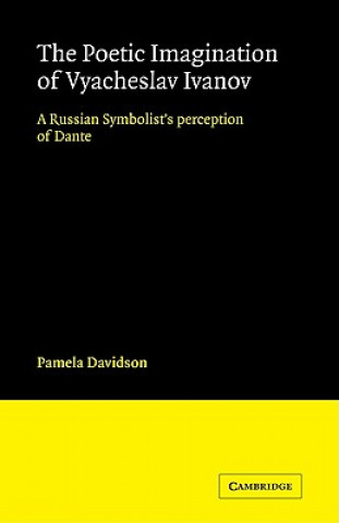 Kniha Poetic Imagination of Vyacheslav Ivanov Pamela Davidson