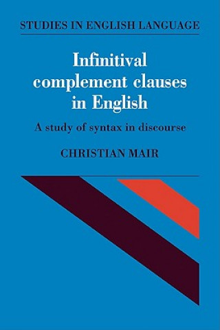 Knjiga Infinitival Complement Clauses in English Christian Mair