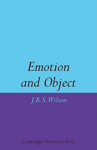 Kniha Emotion and Object John R. S. Wilson