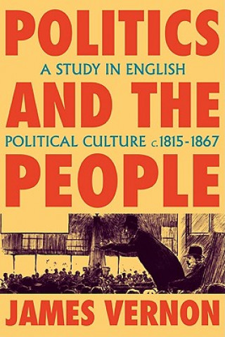 Книга Politics and the People James Vernon