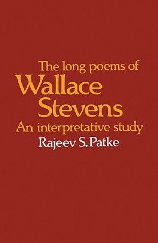 Carte Long Poems of Wallace Stevens Rajeev S. Patke