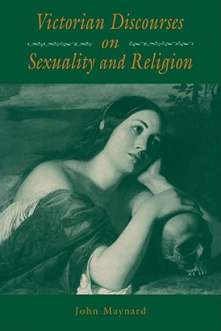 Knjiga Victorian Discourses on Sexuality and Religion John Maynard