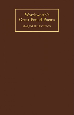 Kniha Wordsworth's Great Period Poems Marjorie Levinson