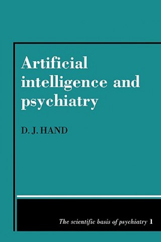 Kniha Artificial Intelligence and Psychiatry D. J. Hand