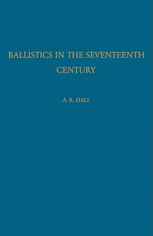 Carte Ballistics in the Seventeenth Century A. R. Hall