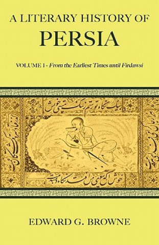 Knjiga Literary History of Persia Edward G. Browne