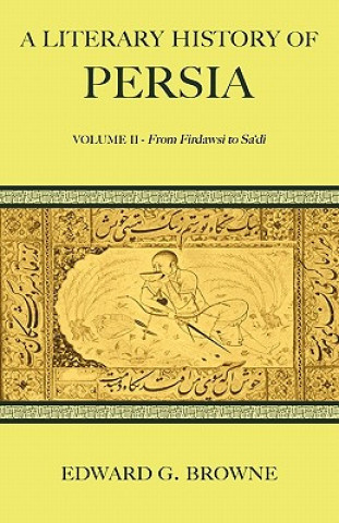 Kniha Literary History of Persia Edward G. Browne