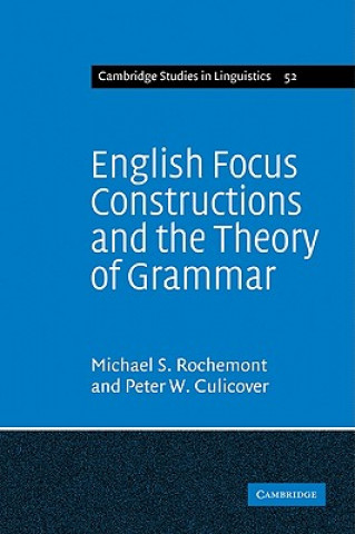 Książka English Focus Constructions and the Theory of Grammar Michael Shaun RochemontPeter William Culicover