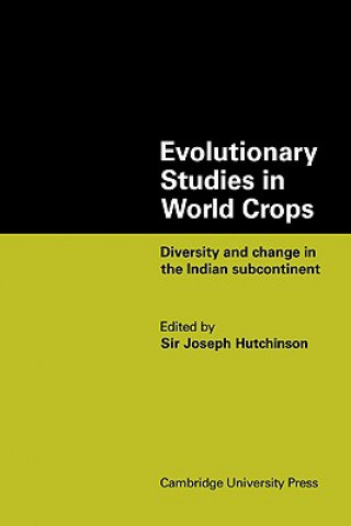 Книга Evolutionary Studies in World Crops Joseph Hutchinson