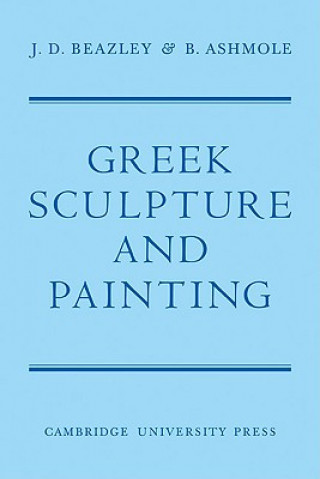Carte Greek Sculpture and Painting BeazleyB. Ashmole