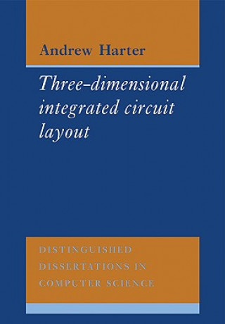 Kniha Three-Dimensional Integrated Circuit Layout A. C. Harter
