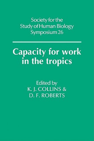 Buch Capacity for Work in the Tropics K. J. CollinsDerek F. Roberts