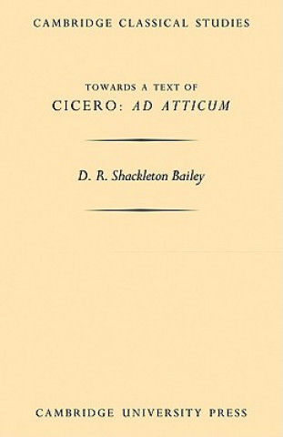 Kniha Towards a Text of Cicero 'Ad Atticum' D. R. Shackleton Bailey