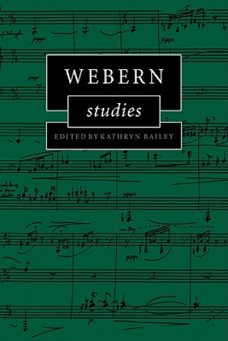 Kniha Webern Studies Kathryn Bailey