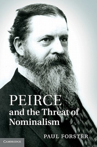 Книга Peirce and the Threat of Nominalism Paul Forster