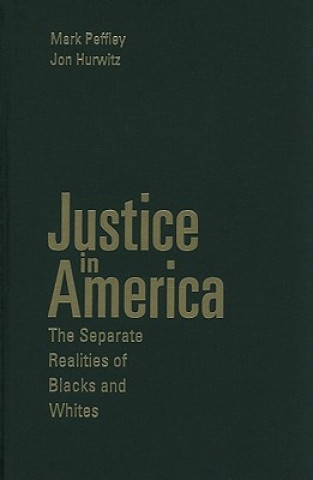 Kniha Justice in America Mark PeffleyJon  Hurwitz