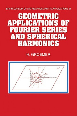 Kniha Geometric Applications of Fourier Series and Spherical Harmonics Helmut Groemer