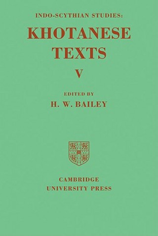 Knjiga Indo-Scythian Studies: Being Khotanese Texts Volume V: Volume 5 H. W. Bailey