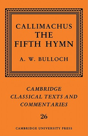 Książka Callimachus: The Fifth Hymn CallimachusA. W. Bulloch
