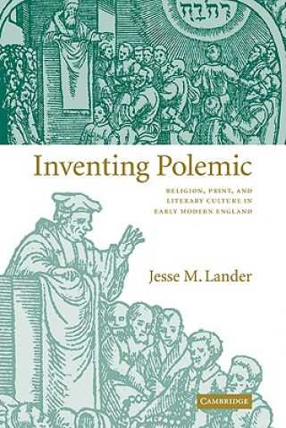 Książka Inventing Polemic Jesse M. Lander