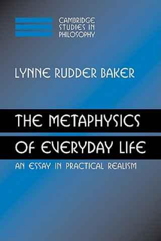 Kniha Metaphysics of Everyday Life Lynne Rudder Baker