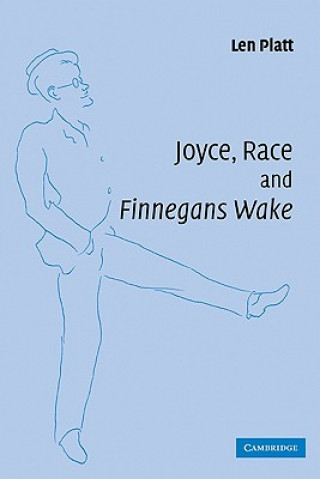 Buch Joyce, Race and 'Finnegans Wake' Len Platt