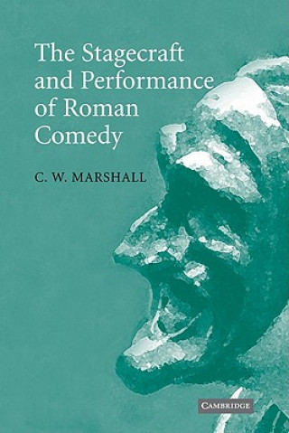 Buch Stagecraft and Performance of Roman Comedy C. W. Marshall