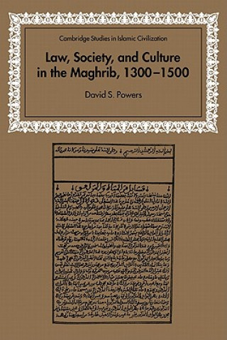 Książka Law, Society and Culture in the Maghrib, 1300-1500 David S. Powers