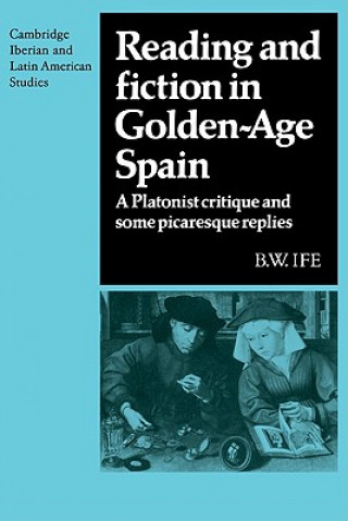 Carte Reading and Fiction in Golden-Age Spain B. W. Ife